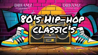 The 80's Hip-Hop Classic's