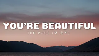 The Rose (더 로즈) - You're Beautiful (Lyrics)