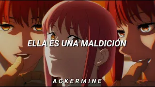 “Esa hembra es mala, Trae veneno en los labios, ella es pura  traición” Chainsaw Man