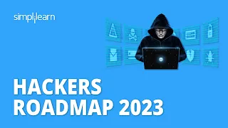 Hackers Roadmap 2023 | How to Become a Hacker in 2023 | Hacking Roadmap for Beginners | Simplilearn