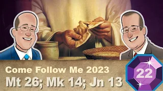 Scripture Gems S04E22-Come Follow Me: Matthew 26; Mark 14; John 13 (May 29-June 4)