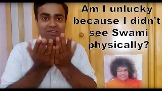 Did I come late to Sathya Sai's fold?