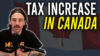 Tax Increase In Canada | Uncle Hack