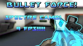 Bullet Force SPECTRE Camo! |9 FPS!| I suck!