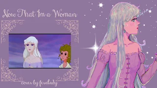 Now That I'm A Woman (THE LAST UNICORN) - Feralady Vocal Cover