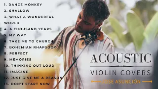 The Best ACOUSTIC VIOLIN Covers of Popular Songs 2022 (Violin covers by Jose Asunción)