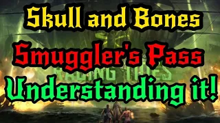 Understanding Skull and Bones's Smuggler's Pass