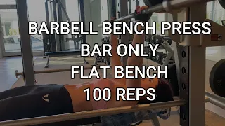 FLAT BARBELL BENCH PRESS 100 REPS / CHEST WORKOUT