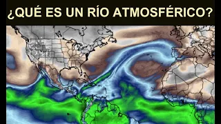 ¿Qué es un Río atmosférico?
