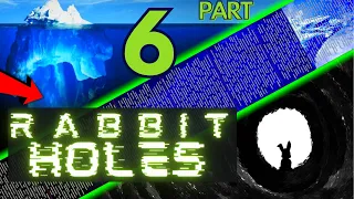 Ultimate Rabbit Holes Iceberg [PART 6]