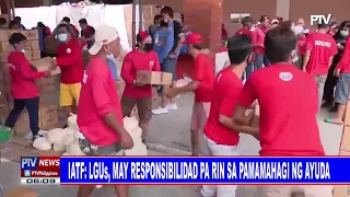 IATF: LGUs, may  responsibilidad pa rin sa pamamahagi ng ayuda