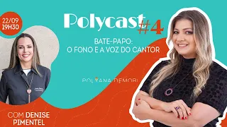 POLYCAST #04 - DENISE PIMENTEL