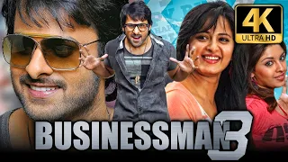 Businessman 3 (4K ULTRA HD) Blockbuster Hindi Dubbed Movie | Prabhas, Anushka Shetty