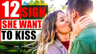 12 Signs A Girl Wants To Kiss You  | Proven Signs She Wants To Kiss You (Don't Miss These!)