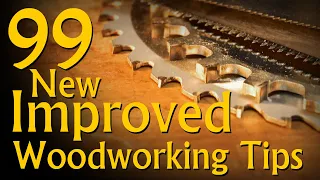 99 Woodworking Tips & Tricks