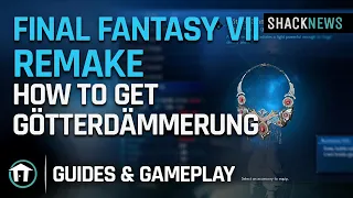 Final Fantasy 7 Remake - How to Get Gotterdammerung