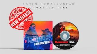 Damascus Time Full Album By Karen Homayounfar | آلبوم موسیقی متن فیلم به وقت شام منتشر شد