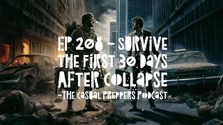 Survive the First 30 Days After Collapse - EP 208