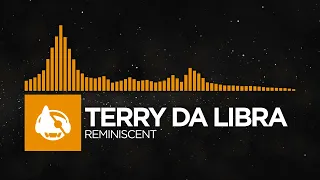 [Progressive House] - Terry Da Libra - Reminiscent [Reminiscent EP]