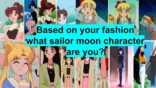 Based on your fashion what sailor moon character are you?