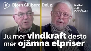 Björn Gillberg: Ju mer vindkraft desto mer ojämna elpriser | Samtal med Samhället