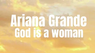 Ariana Grande - God is a woman (lyric)