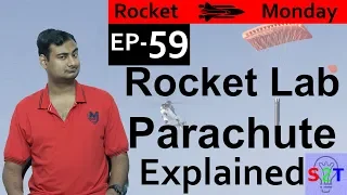 Rocket Monday Ep59(Electron Rocket Parachute Recovery Explained)