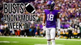 Busts Anonymous Week 17, 2022 - Champ Week Fantasy Football Busts. Why, Justin Jefferson? Why?