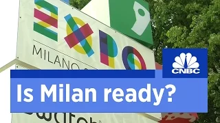 Is Milan ready for World Expo? | CNBC International