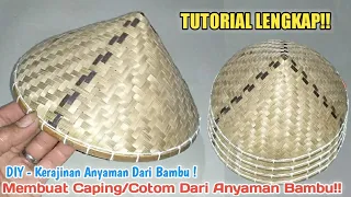 Cara Membuat Caping Dari Anyaman Bambu!!