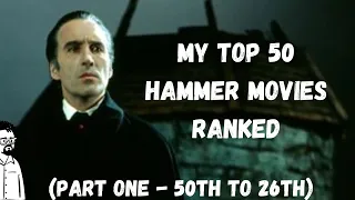 My top 50 Hammer movies ranked (Part 1 - 50th to 26th)