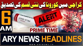 ARY News 6 AM Headlines 10th January 2024 | 𝐂𝐨𝐯𝐢𝐝-𝟏𝟗 𝐍𝐞𝐰 𝐕𝐚𝐫𝐢𝐚𝐧𝐭 𝐃𝐞𝐭𝐞𝐜𝐭𝐞𝐝 𝐢𝐧 𝐊𝐚𝐫𝐚𝐜𝐡𝐢