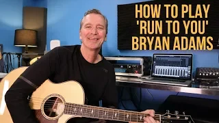 How to play 'Run To You' by Bryan Adams