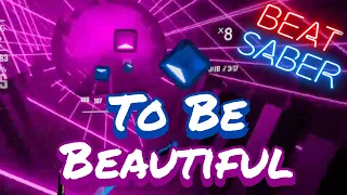 Beat Saber - To Be Beautiful (FNAF Song)