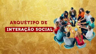 2 ARQUÉTIPOS PARA SOCIALIZAR COM FACILIDADE