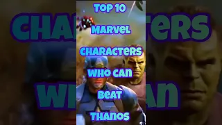 Top 10 Marvel Characters Who Can Beat Thanos #storts #marvel #avengers