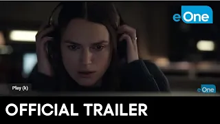 OFFICIAL SECRETS - Official Trailer [HD] Keira Knightley