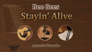Stayin' Alive - Bee Gees (Acoustic Karaoke)