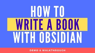 How To Use Obsidian to Write a Book