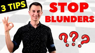 3 SECRET TIPS To Stop Blunders in Chess