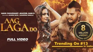 AAG LAGA DO (Official Video) l Monish Raja Ft.  Akansha Bhalla  l V Production l latest bollywood