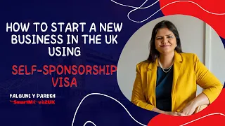 How can a Self Sponsorship Visa help Establish a Business in the UK? | Start a business in the UK