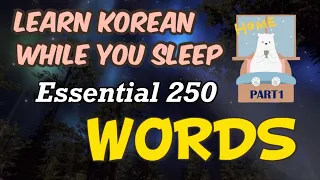 Learn Korean While You Sleep - Essential words for daily conversation PART1