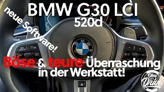 Böse Überraschung in der Werkstatt! Es wird richtig teuer! BMW 520d G30 LCI