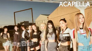 TWICE "CRAZY STUPID LOVE" [CLEAN ACAPELLA]