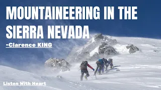 🏔️🧗MOUNTAINEERING IN THE SIERRA NEVADA - [Clarence KING] - 🎧📖FULL Audiobook | 🎧⭐Listen With Heart