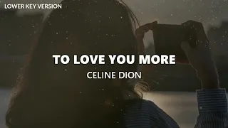 To Love You More - Celine Dion | LOWER KEY KARAOKE