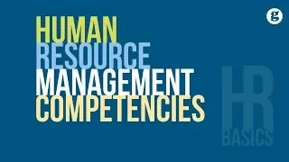 HR Basics: Human Resource Management Competencies