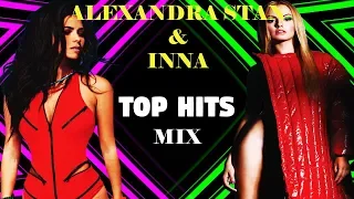 ALEXANDRA STAN & INNA - MIX THE BEST SONG ( 2009-2018)