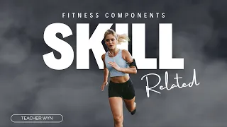 Mastering Skill-Related Fitness Components